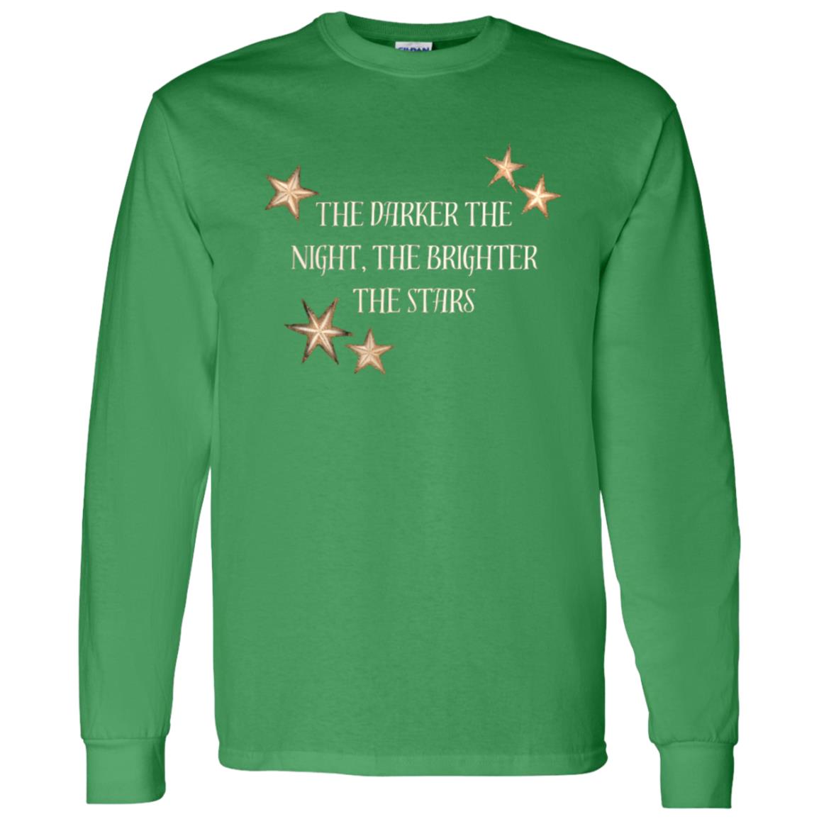 The Darker The Night, The Brighter The Stars Motivational Quote Long Sleeve Shirt